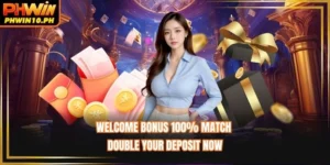 Welcome Bonus 100% Match - Double Your Deposit Now